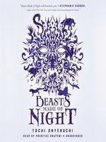 Beasts Made of Night
